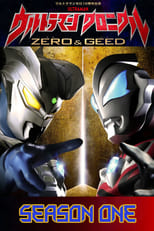 Poster for Ultraman Chronicle: ZERO & GEED Season 1