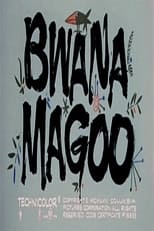 Poster for Bwana Magoo