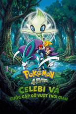 Pokemon : Celebi Và Cuộc Gặp Gỡ Vượt Thời Gian