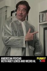 Poster for American Psycho with Huey Lewis and Weird Al 