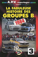 La Fabuleuse Histoire des Groupes B 1984