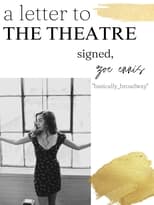 Poster di A Letter to the Theatre Signed, Basically_Broadway