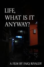 life, what is it anyway? poster