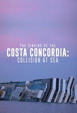 The Sinking of the Costa Concordia: Collision at Sea (2021)