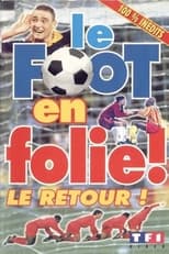 Poster for Le Foot En Folie ! Le Retour ! 