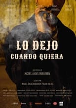 Poster for Lo dejo cuando quiera