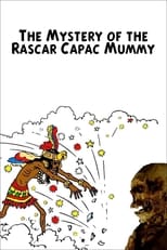Poster for The Mystery of the Rascar Capac Mummy 
