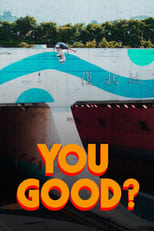 Poster for YOU GOOD?