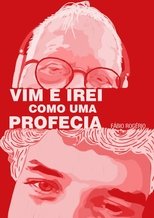 Vim e irei como uma profecia