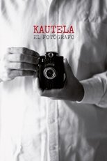 Poster di Kautela, el fotógrafo