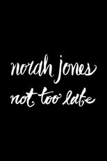 Norah Jones: Not Too Late - (Deluxe Edition) CD+DVD