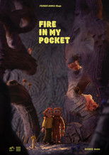 Fire in My Pocket Fire in My Pocket