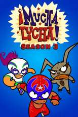 Poster for ¡Mucha Lucha! Season 3