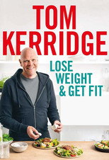 Lose Weight and Get Fit with Tom Kerridge poster