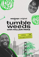 Tumbleweeds with Killer Mike poster