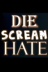 Poster for Die Scream Hate