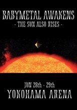 Poster for BABYMETAL - Awakens - The Sun Also Rises