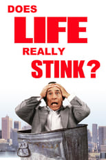 Poster for Life Stinks: Does Life Really Stink?