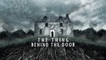 The Thing Behind The Door-2