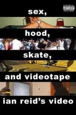 Poster for Sex, Hood, Skate, and Videotape