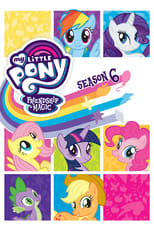 Poster for My Little Pony: Friendship Is Magic Season 6