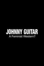 Poster for Johnny Guitar: A Feminist Western? 