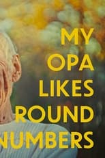 Poster for My Opa Likes Round Numbers 