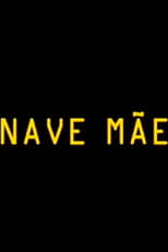 Poster for Nave Mãe 
