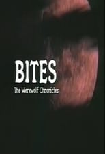 Poster for Bites: The Werewolf Chronicles