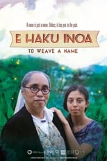 Poster for E Haku Inoa: To Weave a Name 
