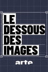 Poster for Le dessous des images