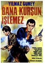 Poster for Bana Kurşun İşlemez