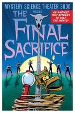 Poster for Mystery Science Theater 3000: The Final Sacrifice