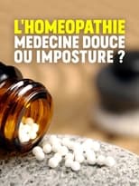 Poster for Homöopathie - Sanfte Medizin oder Hokuspokus? 