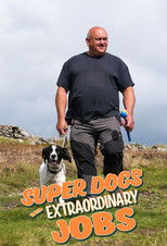 Super dogs with extraordinary jobs poster