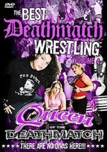 The Best of Deathmatch Wrestling: Vol. 4: Queens of the Deathmatch