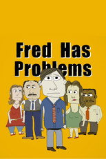 Fred Has Problems poster