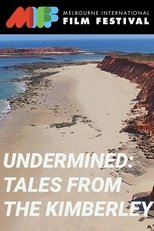 Poster for Undermined: Tales from the Kimberley 