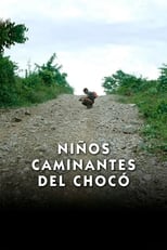 Poster for Niños caminantes del Chocó 