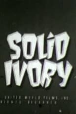 Poster for Solid Ivory 