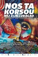 Poster for Nos Ta Kòrsou/We Are Curaçao