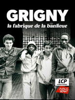Grigny, la fabrique de la banlieue poster
