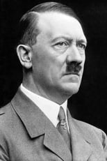 Fiche et filmographie de Adolf Hitler