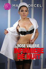 Rose Valérie, Infirmière de Nuit