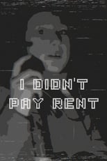 Poster for I didn't pay rent 