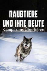 Raubtiere und ihre Beute - Kampf ums Überleben