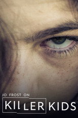 Jo Frost On Britain's Killer Kids poster