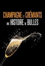 Poster for Champagnes et crémants, une histoire de bulles 