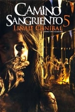 VER Camino sangriento 5: Linaje caníbal (2012) Online Gratis HD