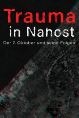 Trauma in Nahost - Der 7. Oktober und seine Folgen